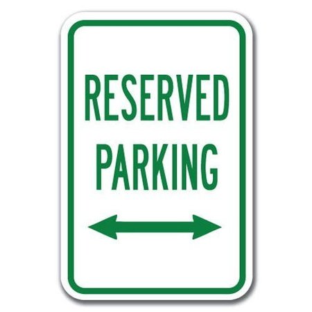 SIGNMISSION Reserved Parking with double arrow 12inx18in Heavy Gauge Aluminums, A-1218 Reserved Parkings - Re do A-1218 Reserved Parking Signs - Re do